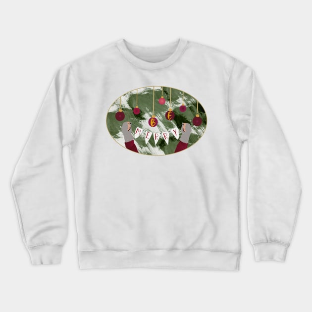 Be Merry Crewneck Sweatshirt by calliew1217